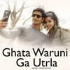 About Ghata Waruni Ga Utrla Song